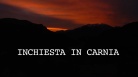 fotogramma del video Anteprima di Inchiesta in Carnia